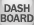 DASH BOARD