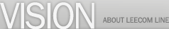 VISION - ABOUT LEECOM LINE
